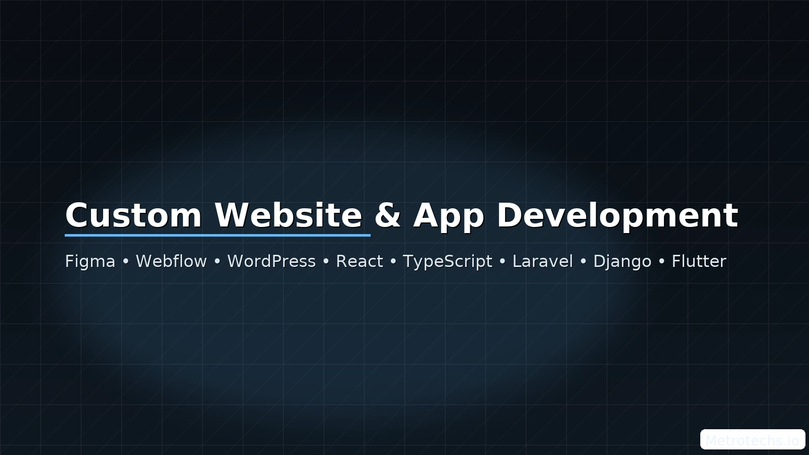 Custom Website & App Development at Metrotechs