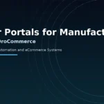 Why Manufacturers Need a Real Dealer Portal (Not Just Special Pricing) and Why We Build on OroCommerce 17 why your manufacturing company needs a comprehensive dealer portal